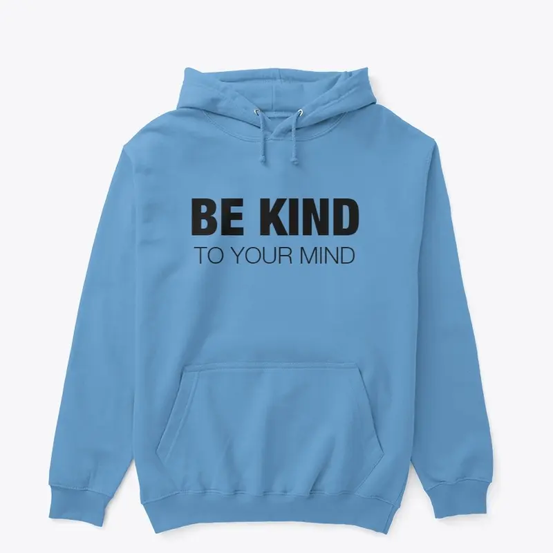 Be Kind to Your Mind